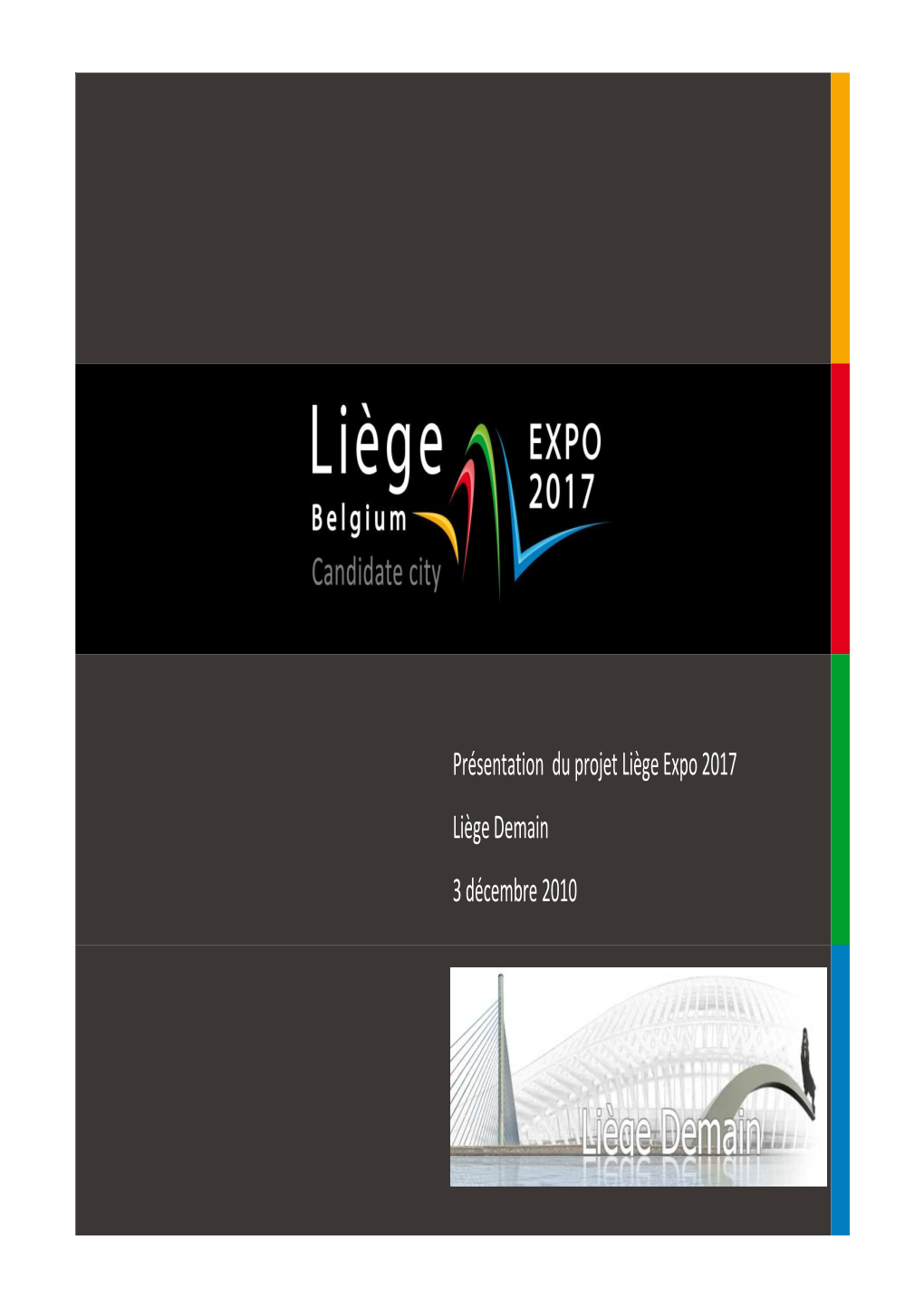 2-20101203 Présentation Liège Expo 2017 Liege Expox