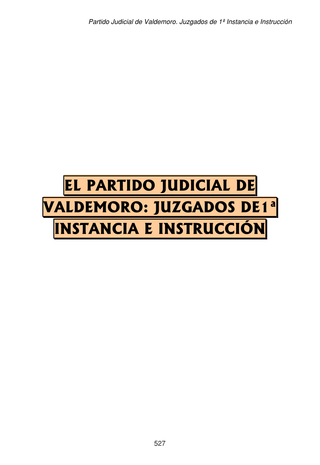 El Partido Judicial De Valdemoro: Juzgados De1ª Instancia E Instrucción