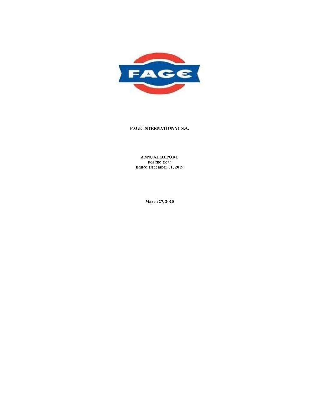 FAGE INTERNATIONAL S.A. ANNUAL REPORT for the Year Ended December 31, 2019 March 27, 2020