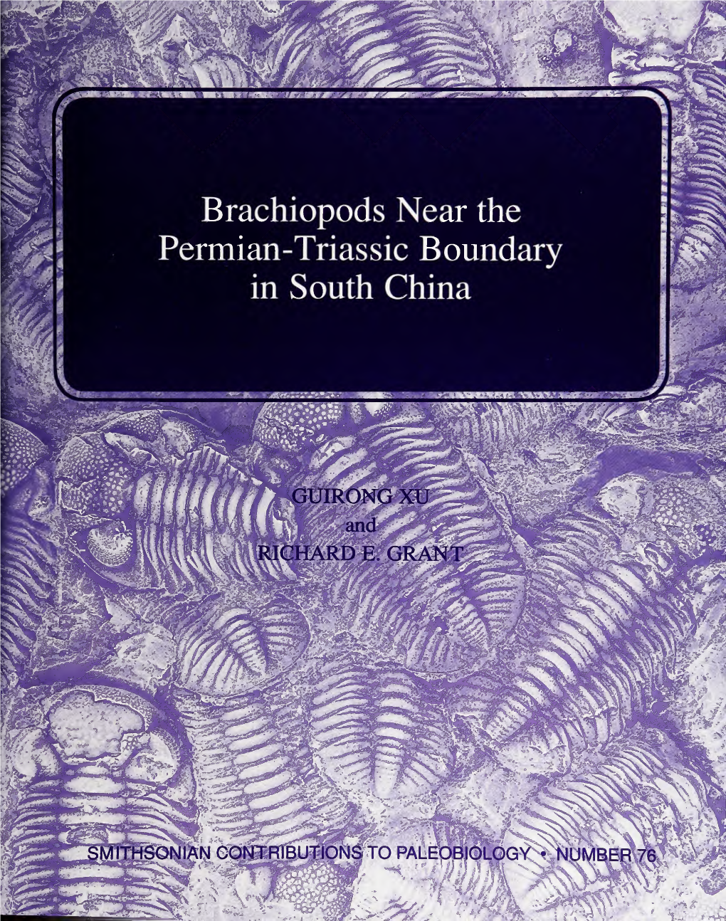 Brachiopods Near the Permian-Trias Sic Boundary in South China SERIES PUBLICATIONS of the SMITHSONIAN INSTITUTION