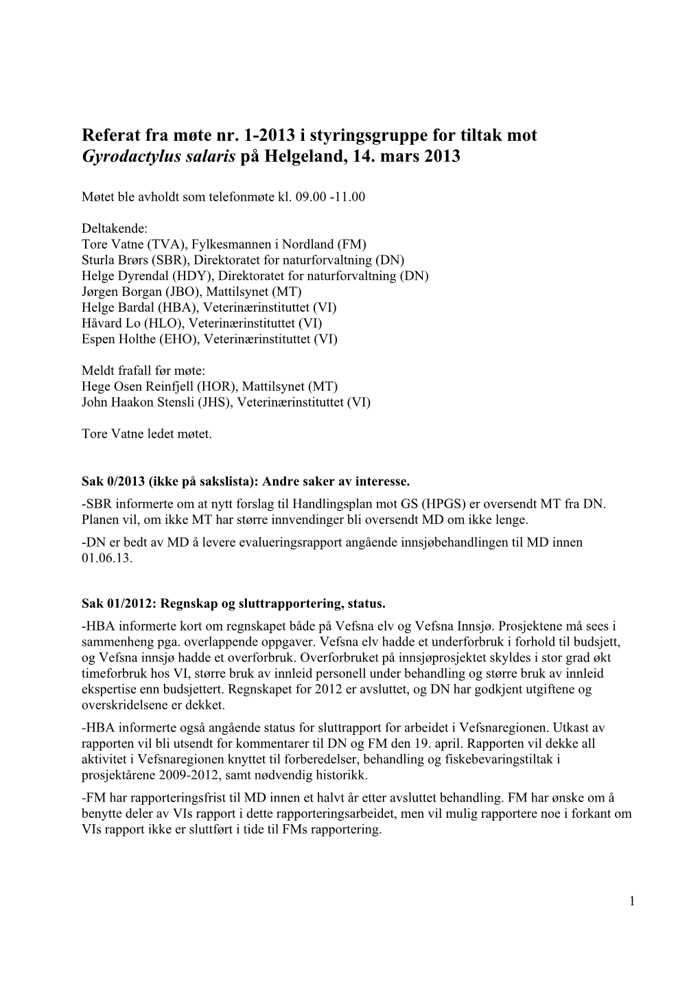 Referat Fra Møte Nr. 1-2013 I Styringsgruppe for Tiltak Mot Gyrodactylus Salaris På Helgeland, 14