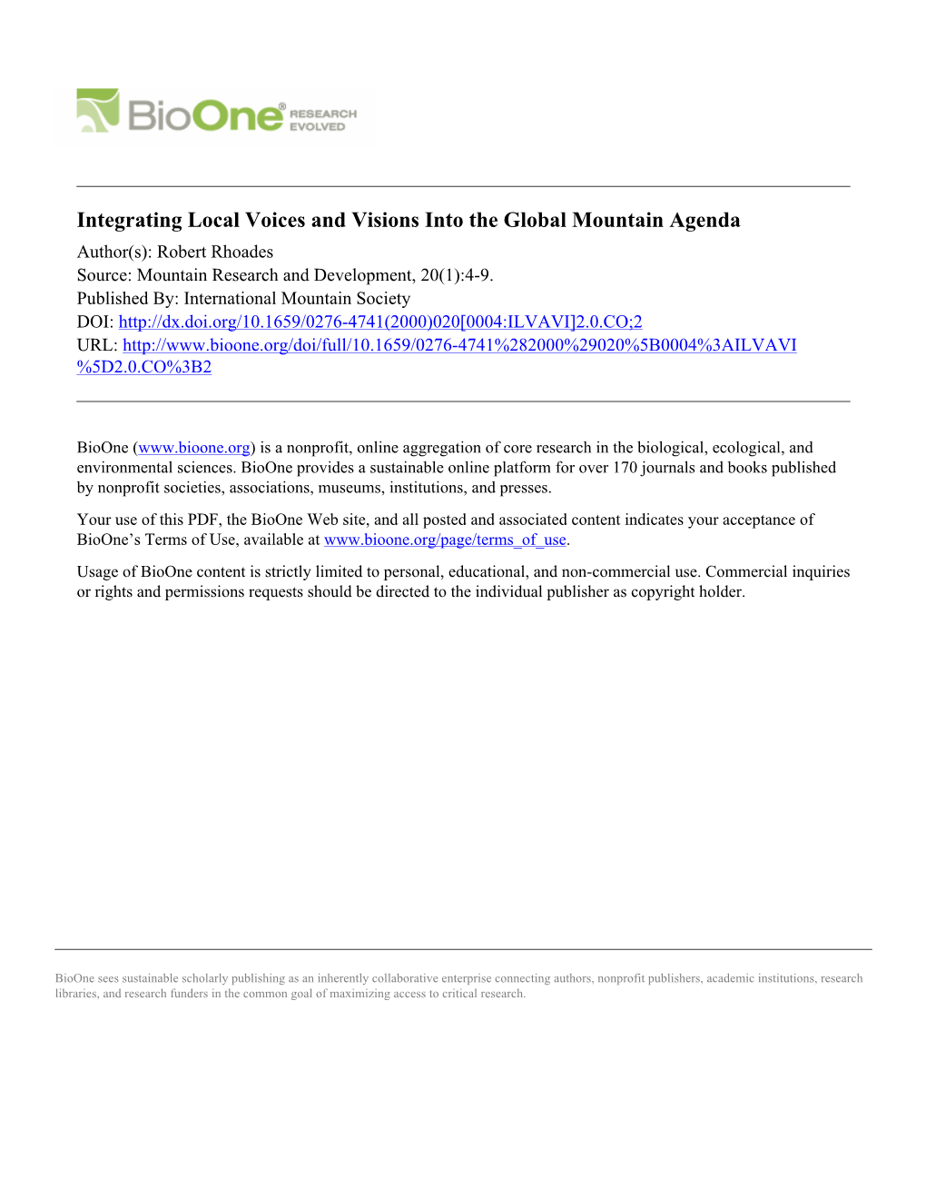 Integrating Local Voices and Visions Into the Global Mountain Agenda Author(S): Robert Rhoades Source: Mountain Research and Development, 20(1):4-9