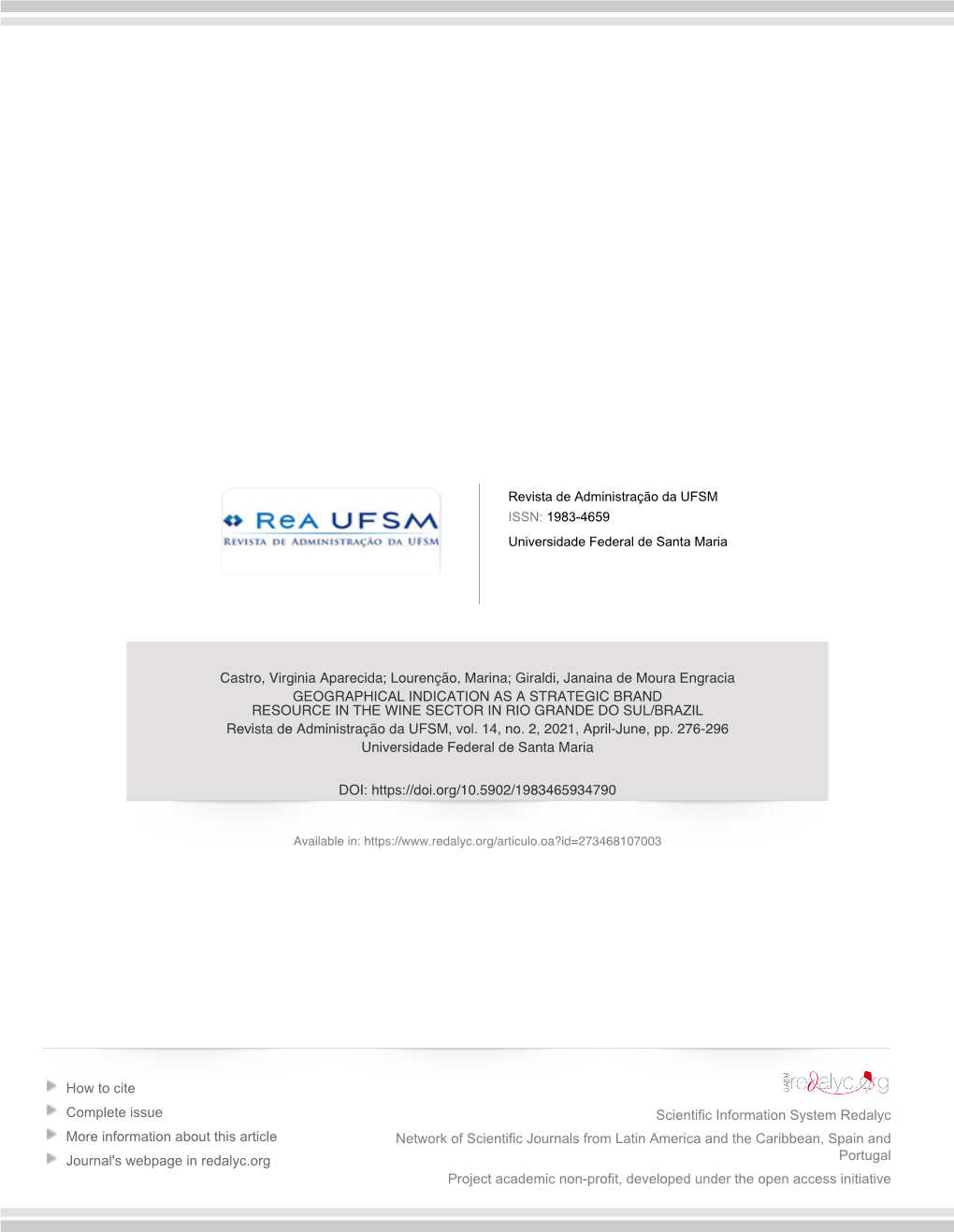 GEOGRAPHICAL INDICATION AS a STRATEGIC BRAND RESOURCE in the WINE SECTOR in RIO GRANDE DO SUL/BRAZIL Revista De Administração Da UFSM, Vol