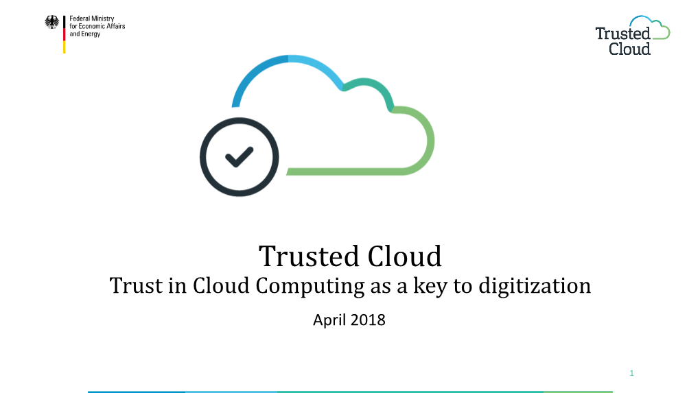 Trusted Cloud Trust in Cloud Computing As a Key to Digitization April 2018