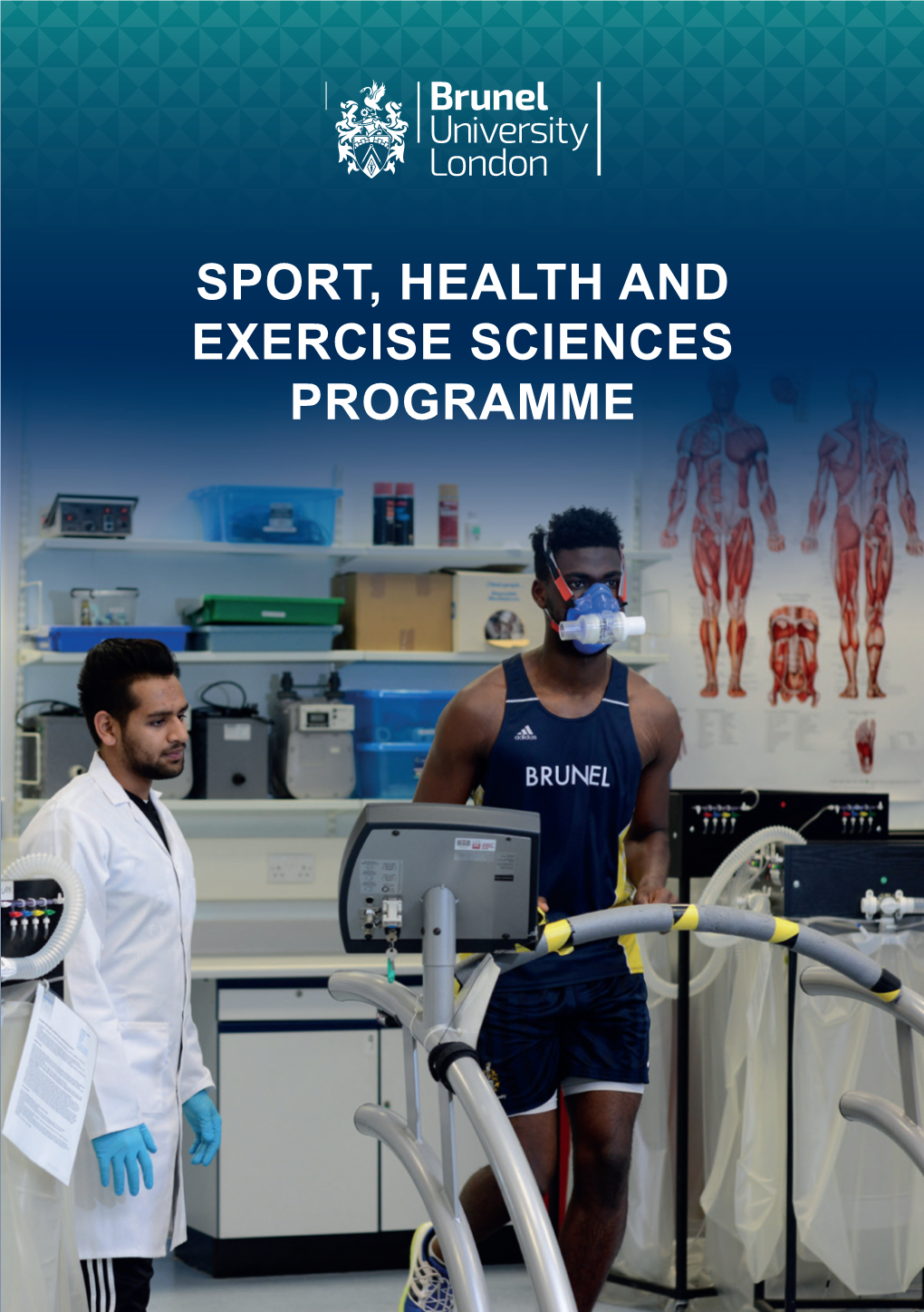 SPORT, HEALTH and EXERCISE SCIENCES PROGRAMME a Very Warm Welcome to Brunel University London