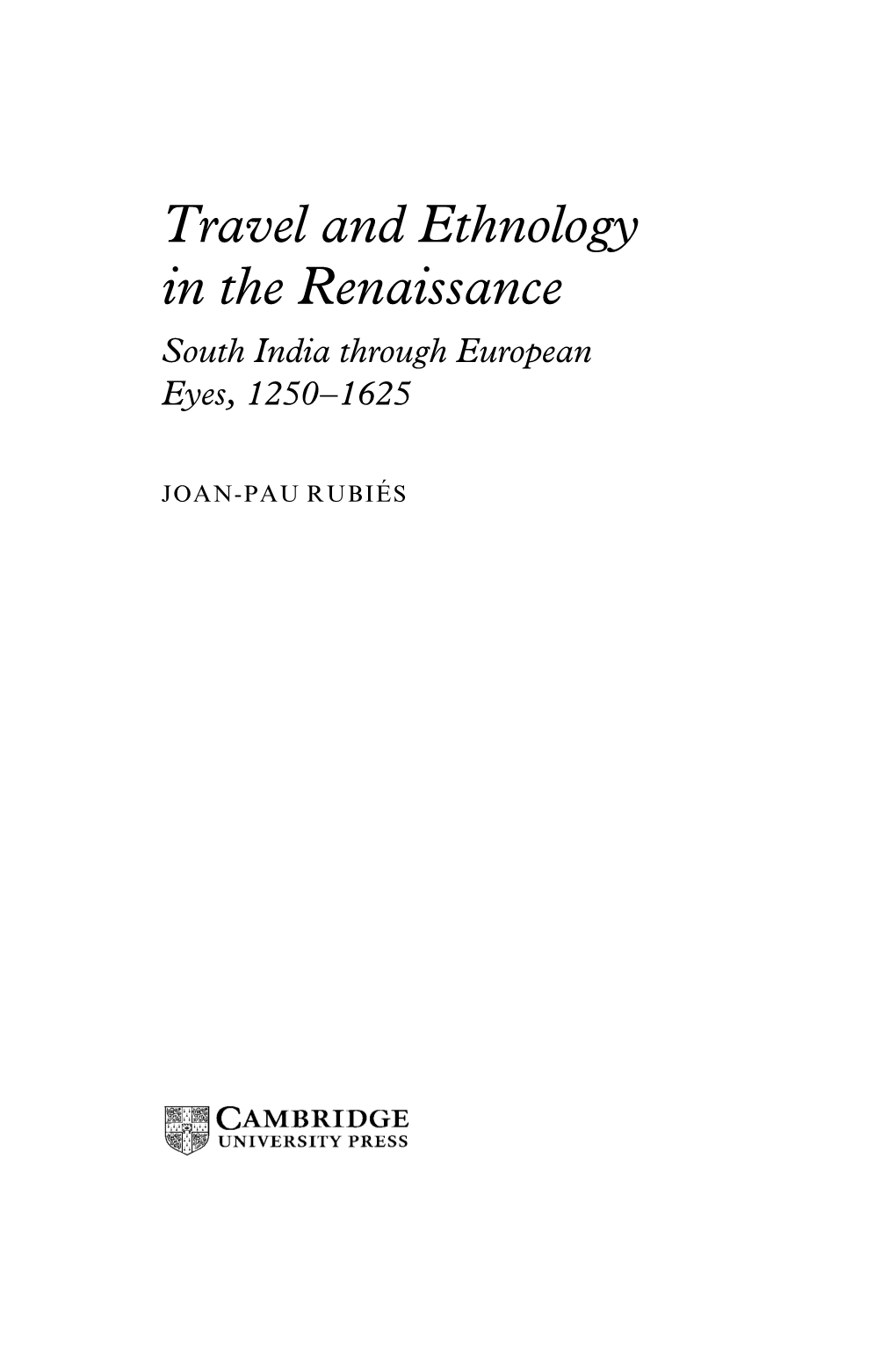 Travel and Ethnology in the Renaissance South India Through European Eyes, 1250±1625