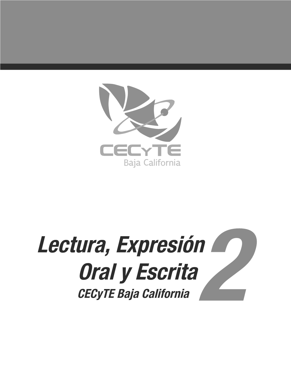 Lectura, Expresión Oral Y Escrita Cecyte Baja California 2