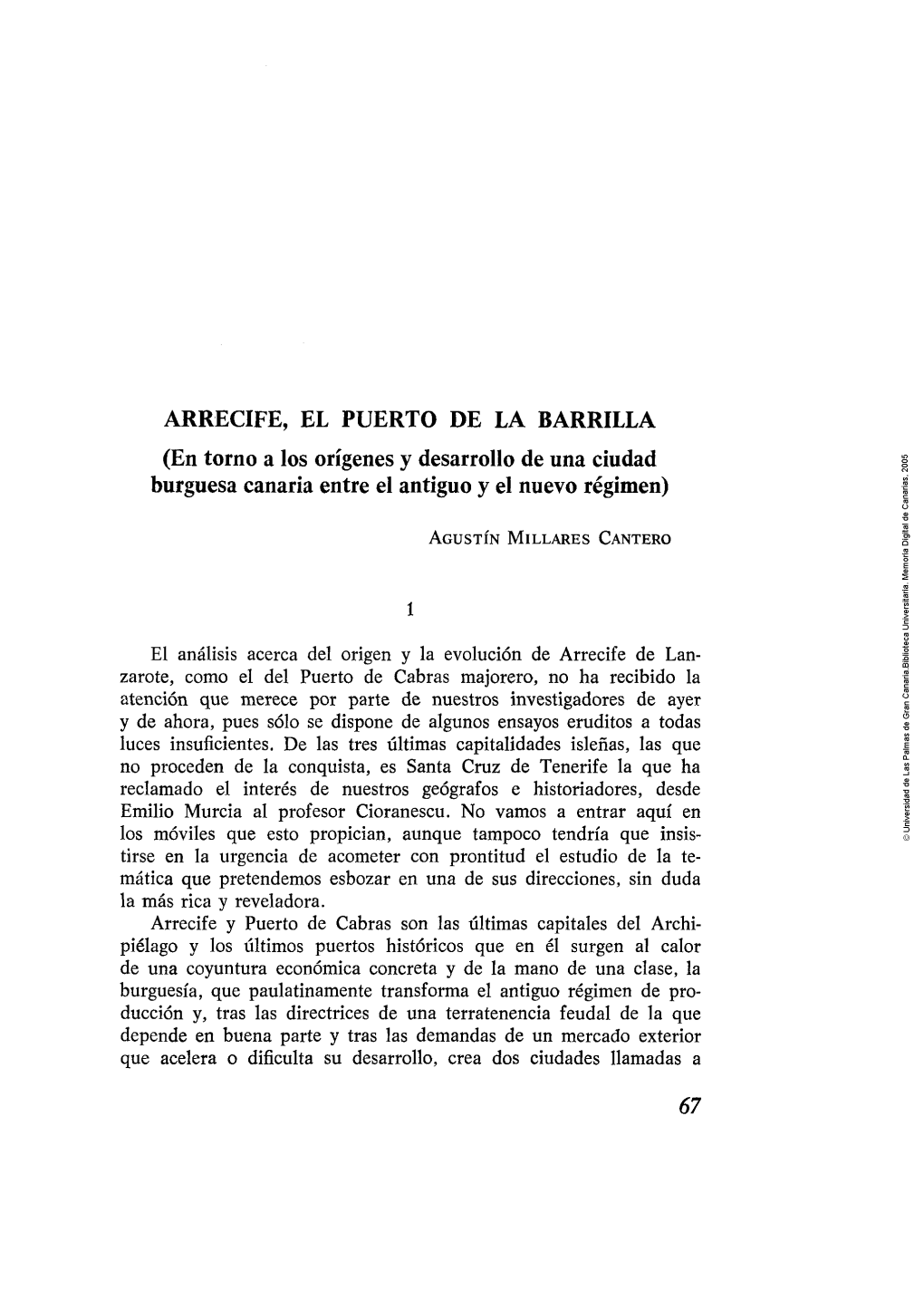 ARRECIFE, EL PUERTO DE LA BARRILLA (En Torno a Los Orígenes Y Desarrollo De Una Ciudad Burguesa Canaria Entre El Antiguo Y El Nuevo Régimen)