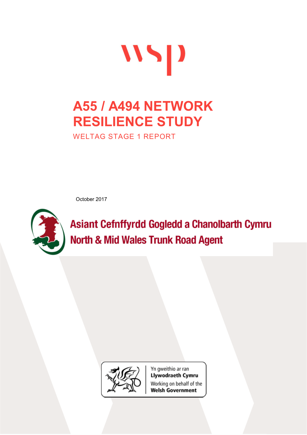 A55 / A494 Network Resilience Study Weltag Stage 1 Report