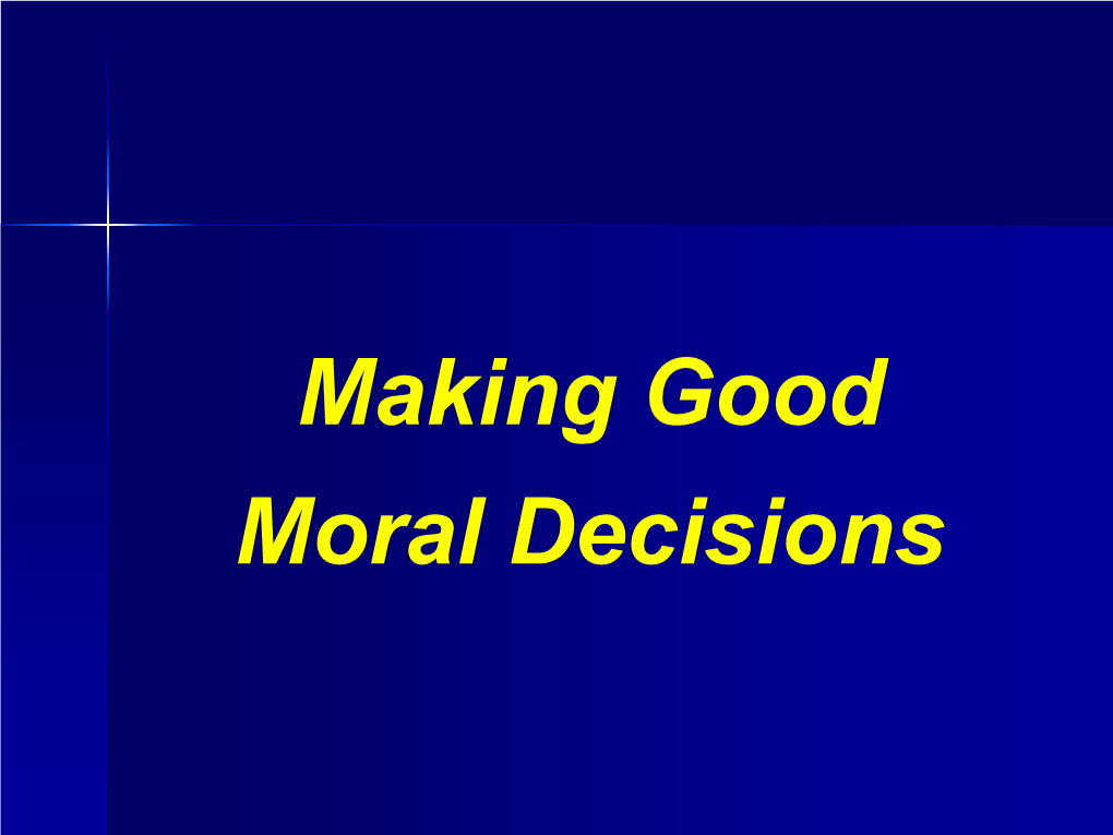 Making Good Moral Decisions Personal Reflection