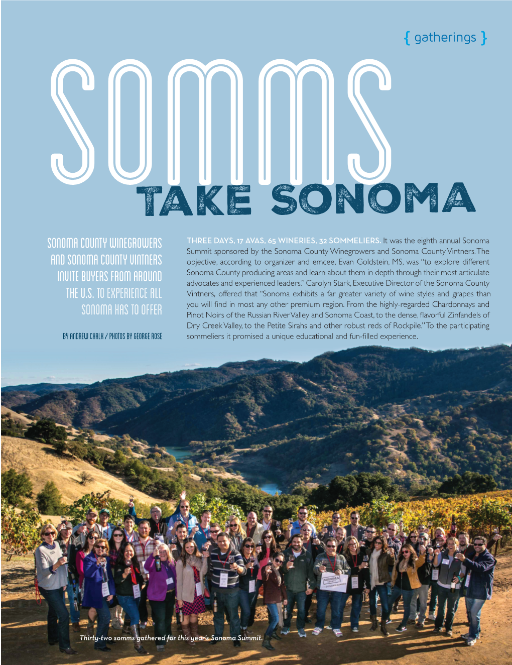 Take Sonoma SONOMA COUNTY WINEGROWERS THREE DAYS, 17 AVAS, 65 WINERIES, 32 SOMMELIERS