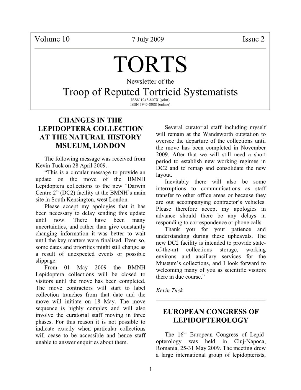 TORTS Newsletter of the Troop of Reputed Tortricid Systematists ISSN 1945-807X (Print) ISSN 1945-8088 (Online)