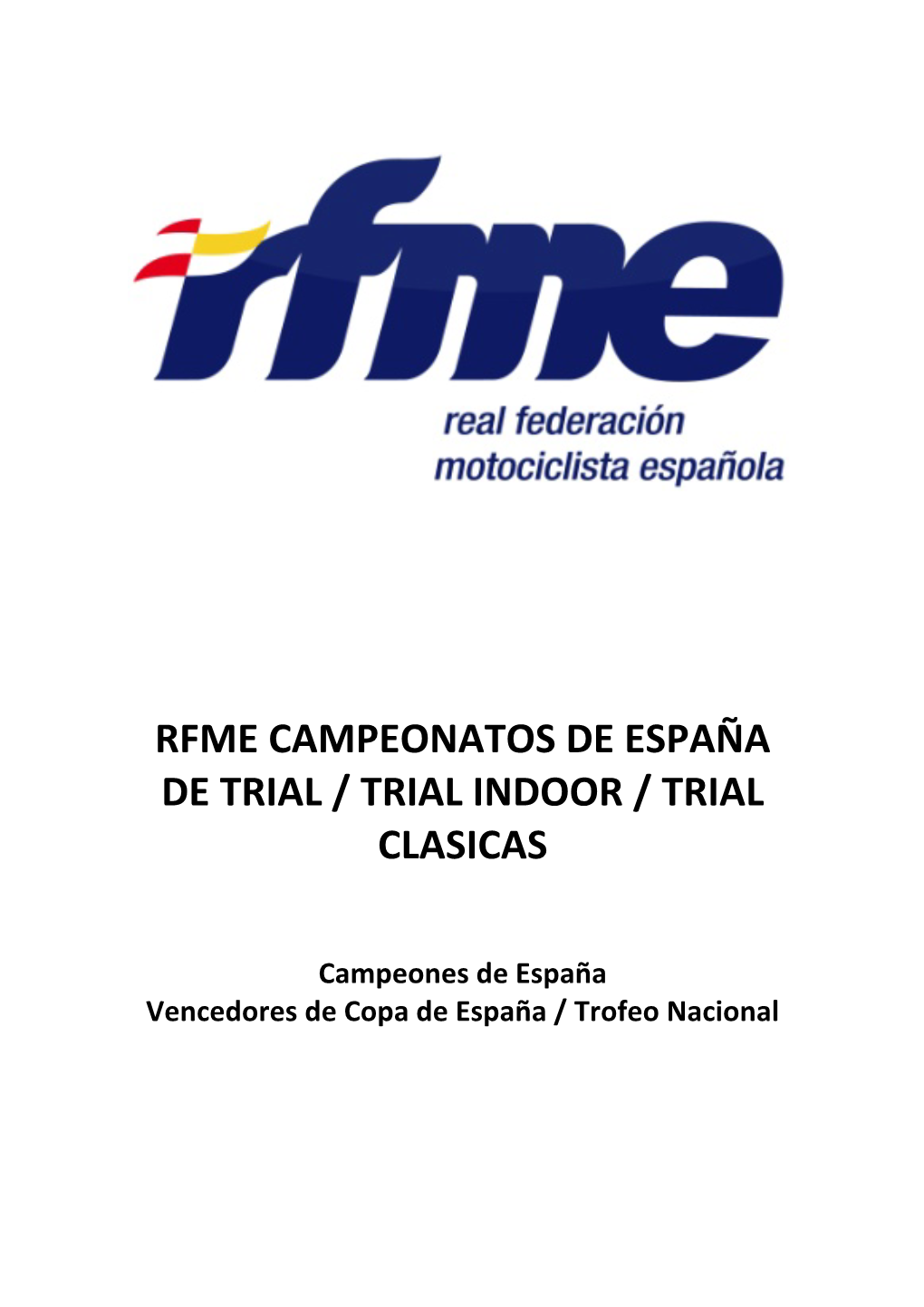 Rfme Campeonatos De España De Trial / Trial Indoor / Trial Clasicas