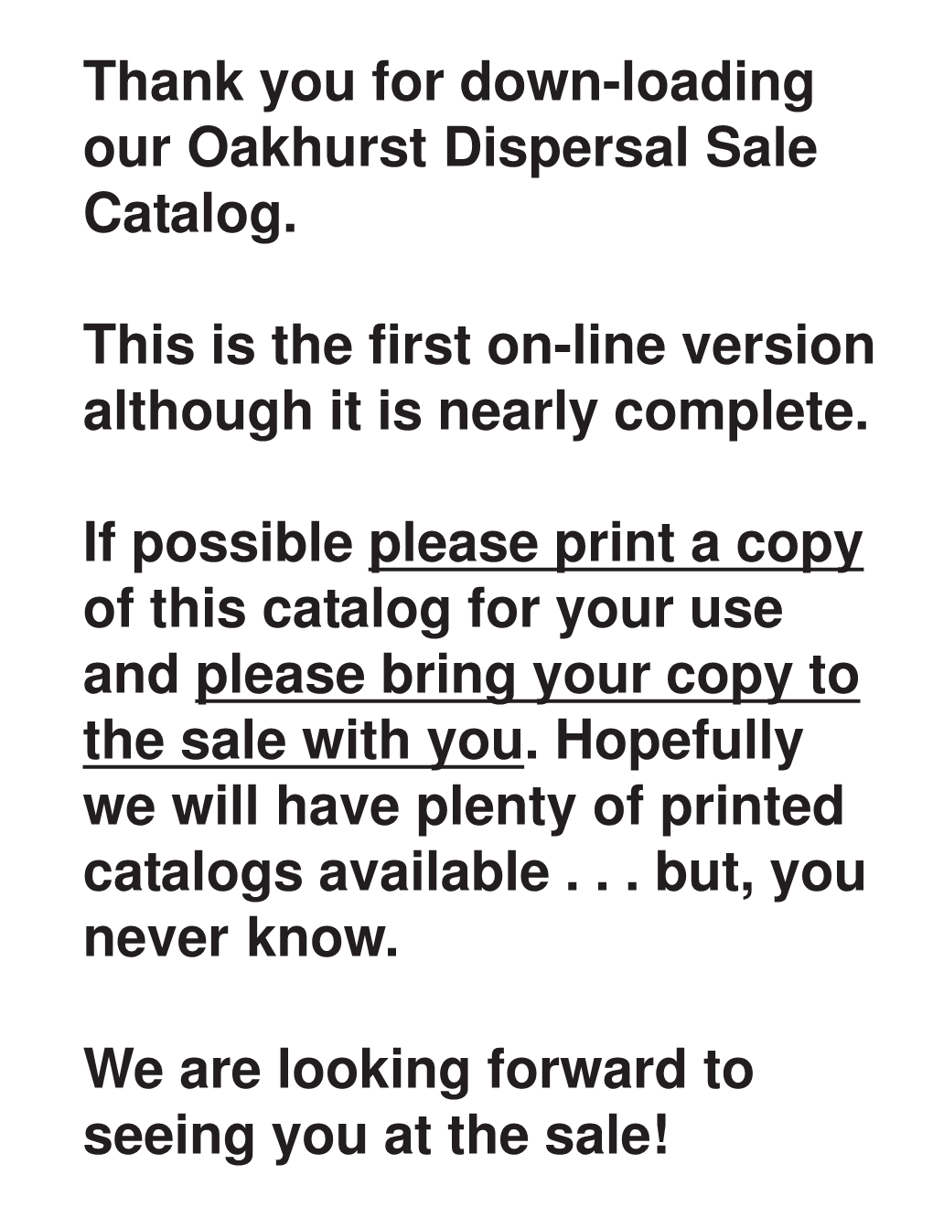 Thank You for Down-Loading Our Oakhurst Dispersal Sale Catalog