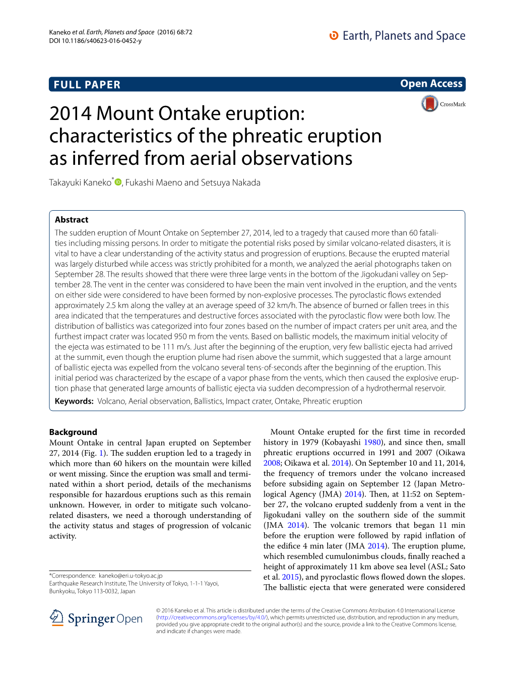 2014 Mount Ontake Eruption: Characteristics of the Phreatic Eruption As Inferred from Aerial Observations Takayuki Kaneko* , Fukashi Maeno and Setsuya Nakada