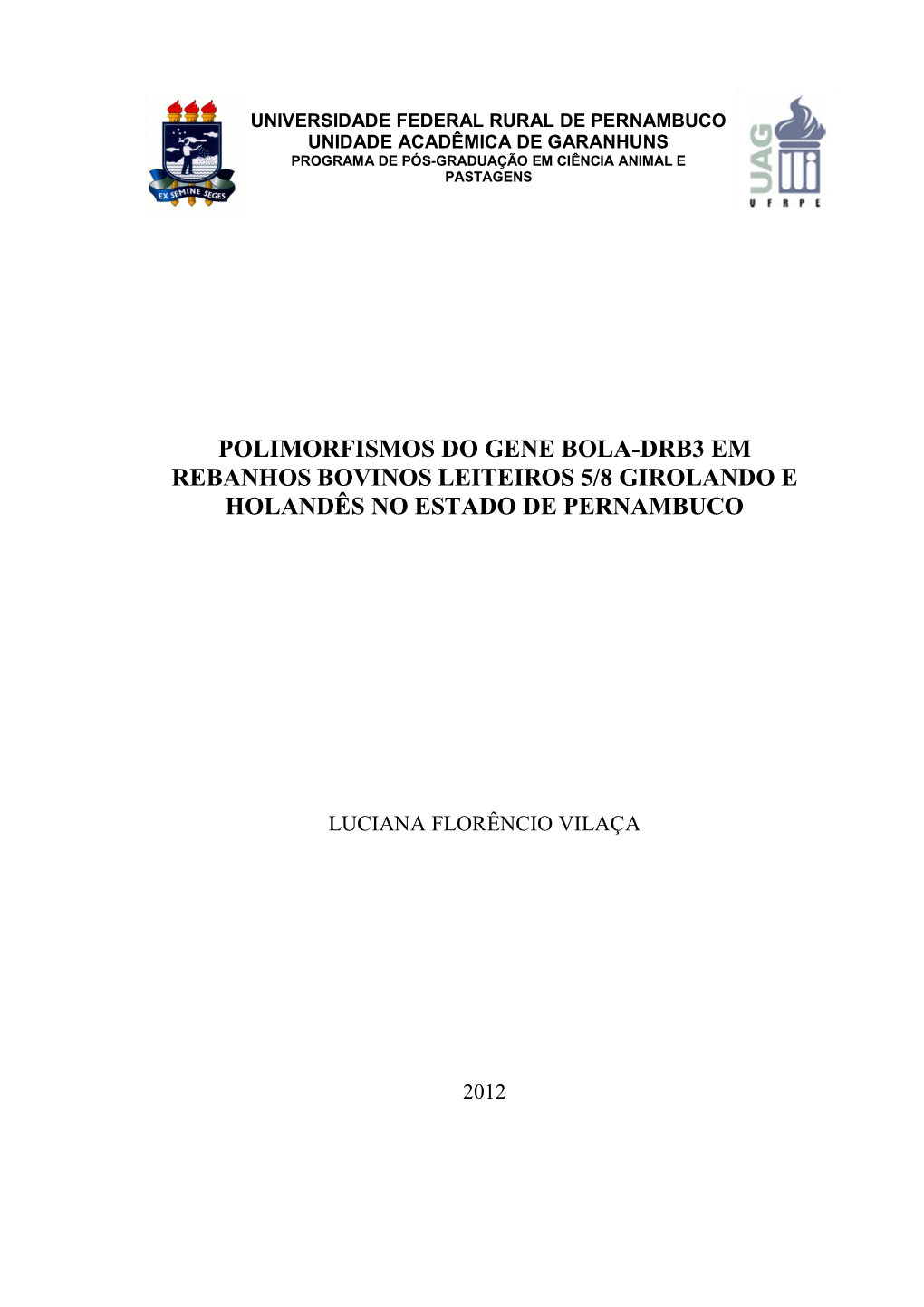 Polimorfismos Do Gene Bola-Drb3 Em Rebanhos Bovinos Leiteiros 5/8 Girolando E Holandês No Estado De Pernambuco