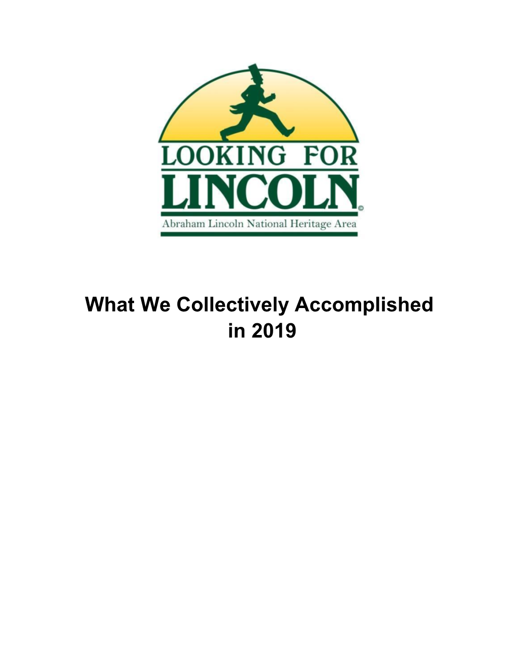 2019 Looking for Lincoln Progress Report