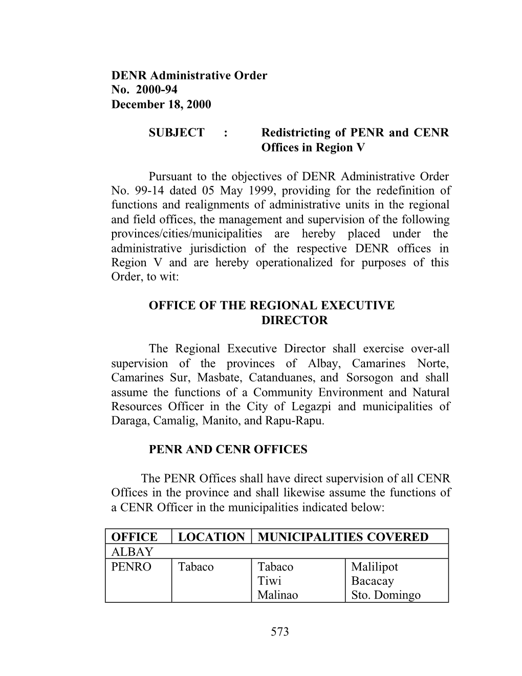 573 DENR Administrative Order No. 2000-94 December 18, 2000 SUBJECT : Redistricting of PENR and CENR Offices in Region V Pursua