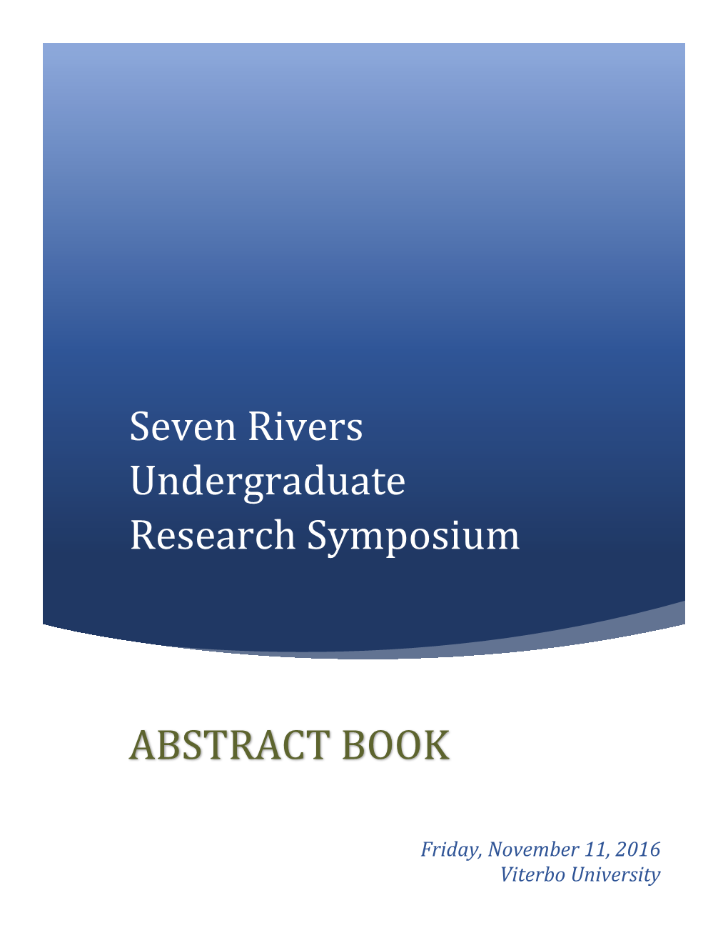 Seven Rivers Undergraduate Research Symposium ABSTRACT