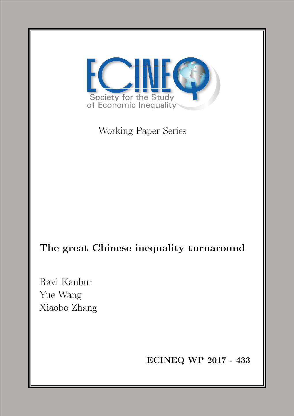 Working Paper Series the Great Chinese Inequality Turnaround Ravi Kanbur Yue Wang Xiaobo Zhang