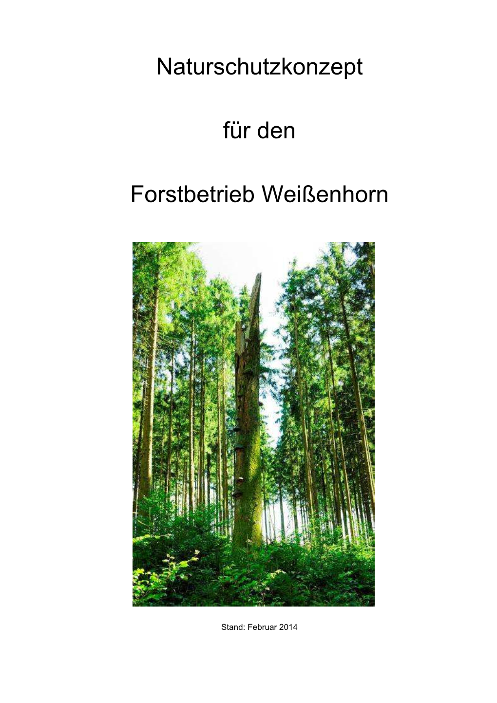 Naturschutzkonzept Für Den Forstbetrieb Weißenhorn