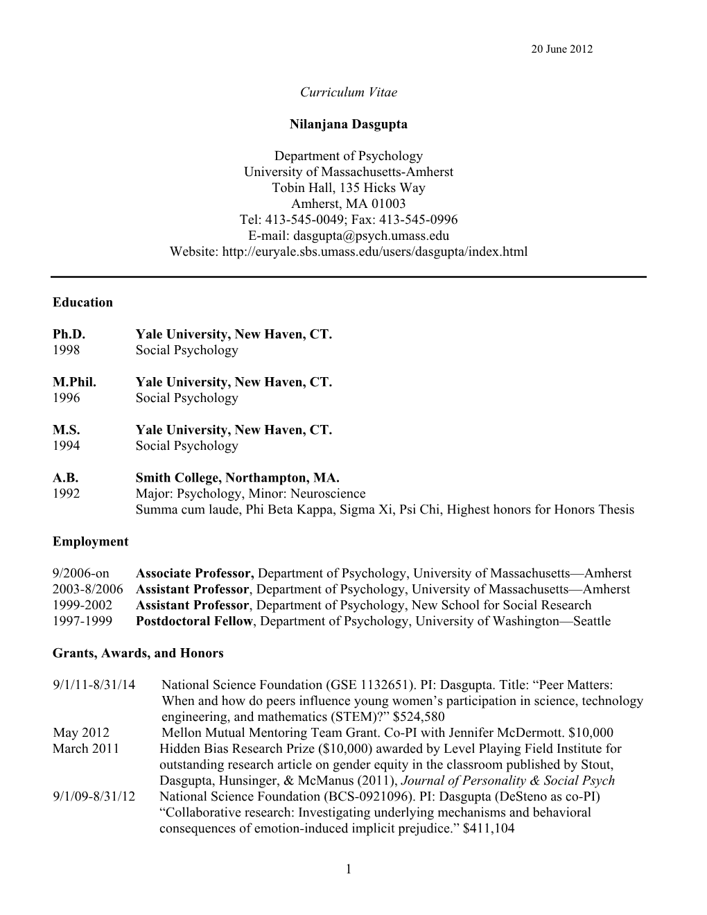 1 Curriculum Vitae Nilanjana Dasgupta Department of Psychology University of Massachusetts-Amherst Tobin Hall, 135 Hicks Way