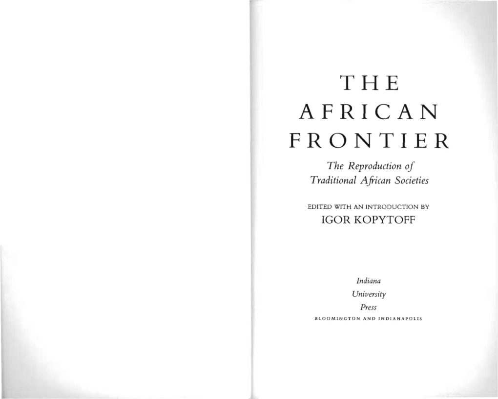 THE AFRICAN FRONTIER the Reproduction of Traditional Aftican Societies