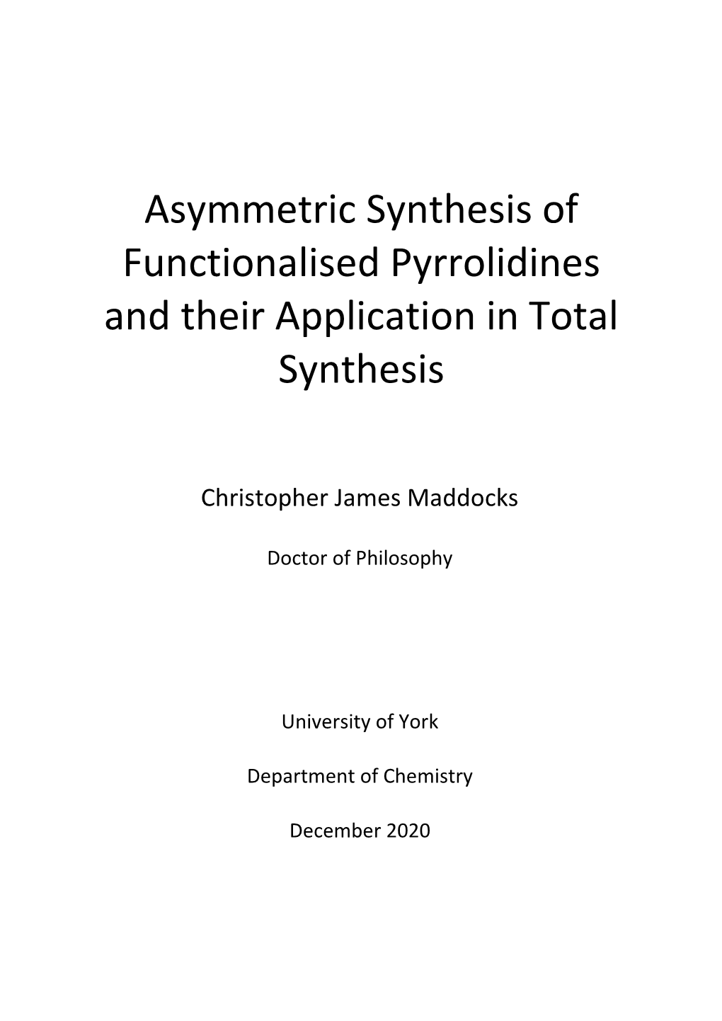 Asymmetric Synthesis of Functionalised Pyrrolidines and Their Application in Total Synthesis