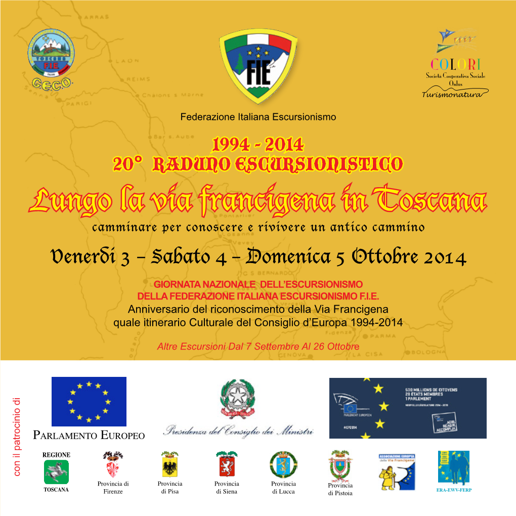 Lungo La Via Francigena in Toscana Camminare Per Conoscere E Rivivere Un Antico Cammino Venerdi 3 – Sabato 4 – Domenica 5 Ottobre 2014