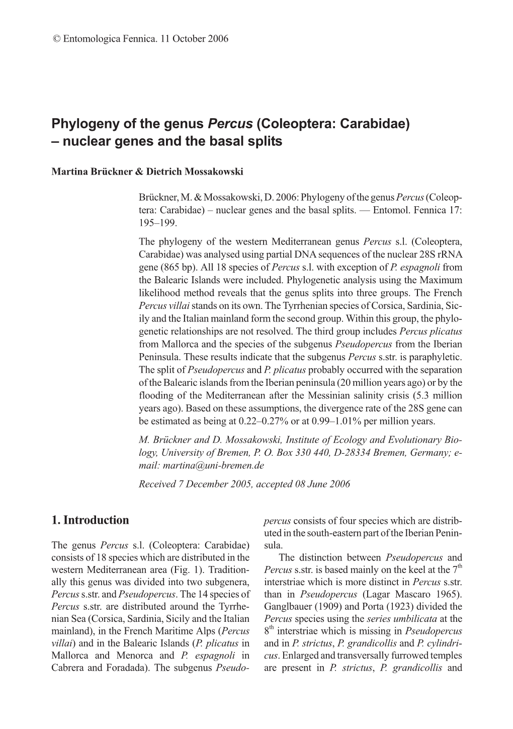 Phylogeny of the Genus Percus (Coleoptera: Carabidae) – Nuclear Genes and the Basal Splits