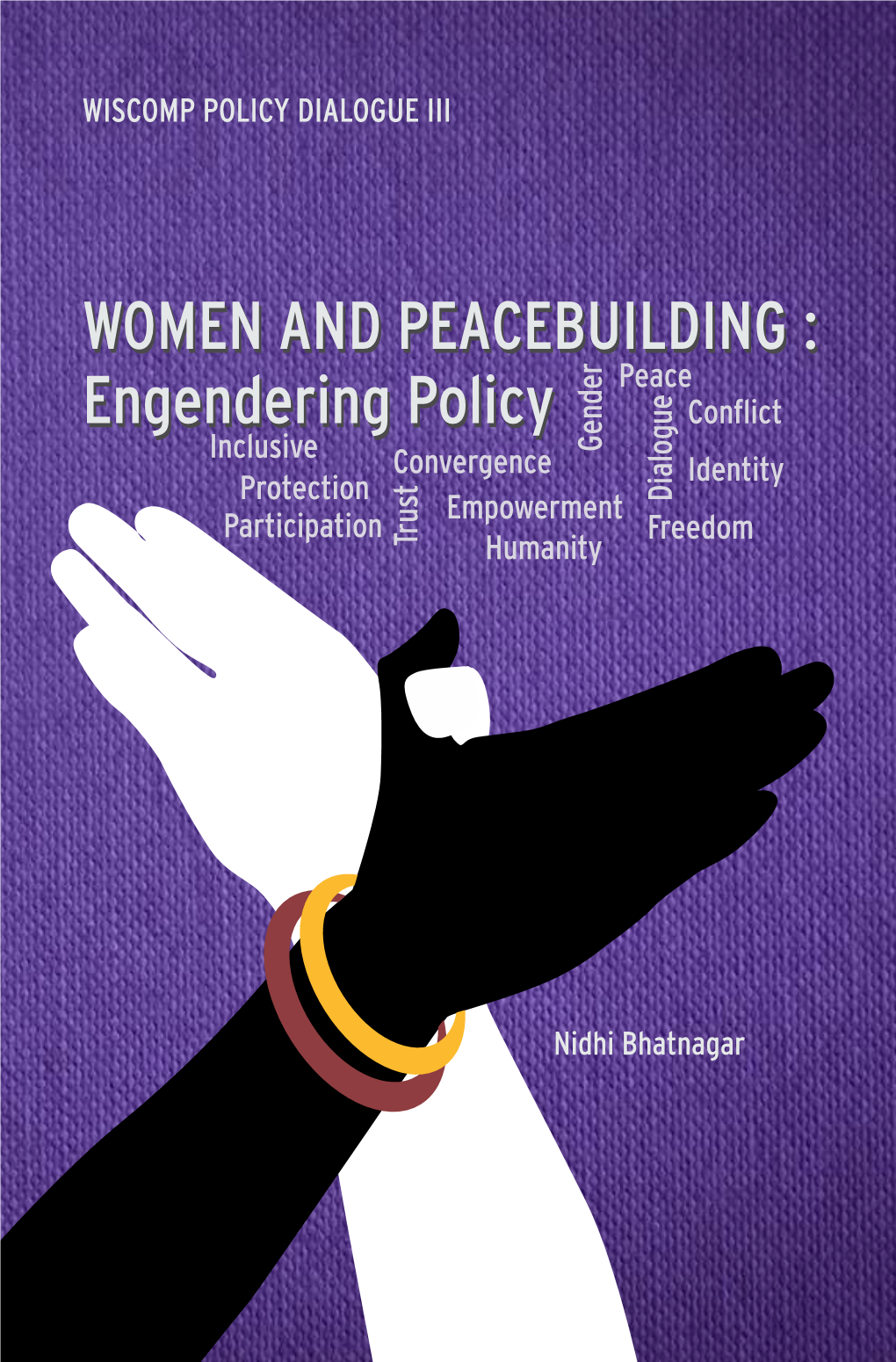 WOMEN and PEACEBUILDING: Engendering Policy
