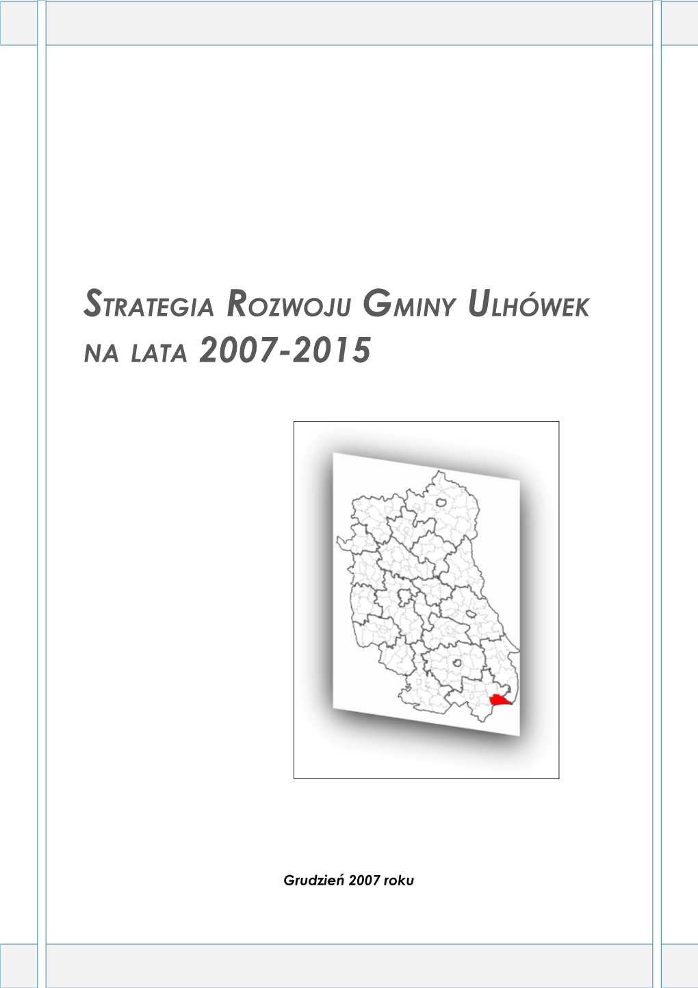 Strategia Rozwoju Gminy Ulhówek Na Lata 2007-2015