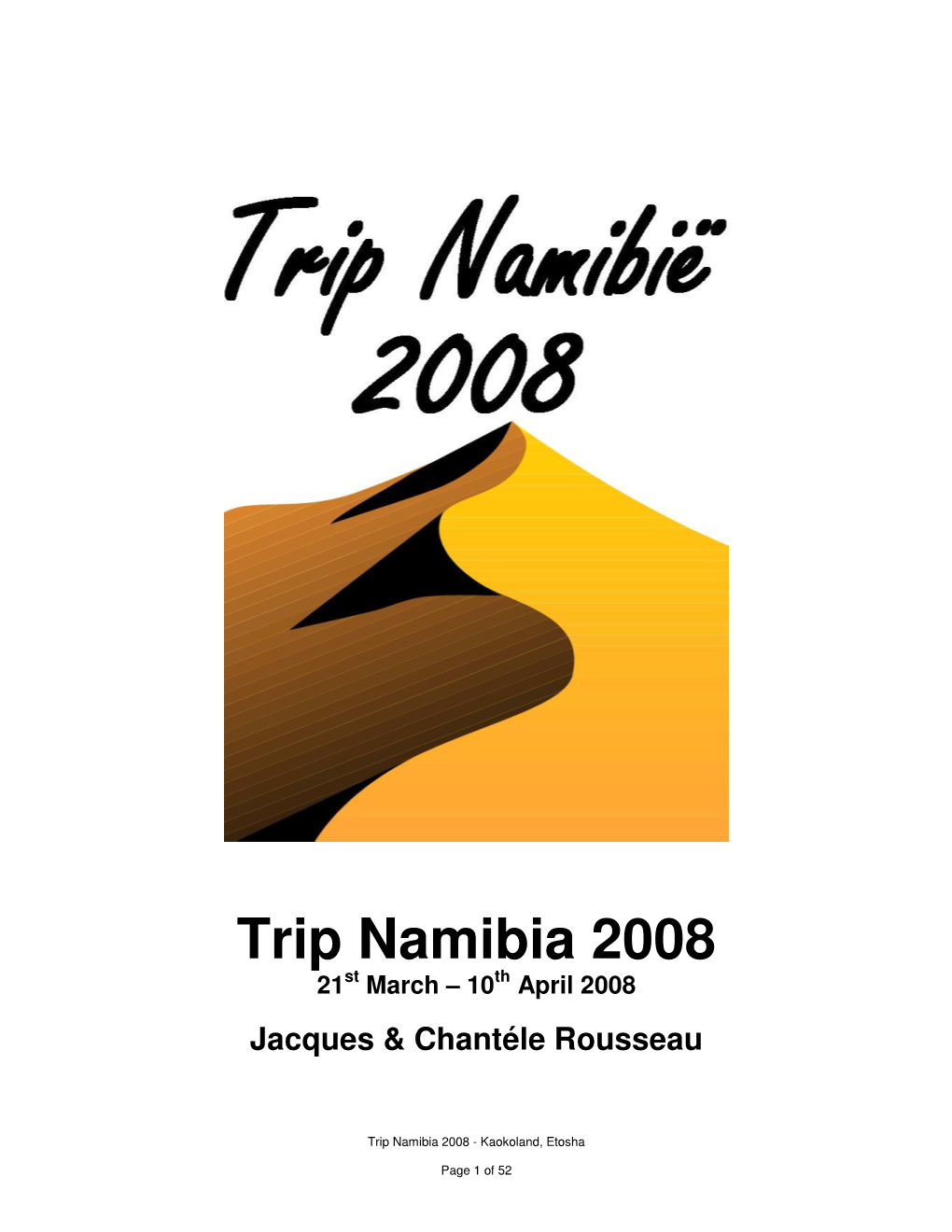 Trip Namibia 2008 21St March – 10Th April 2008