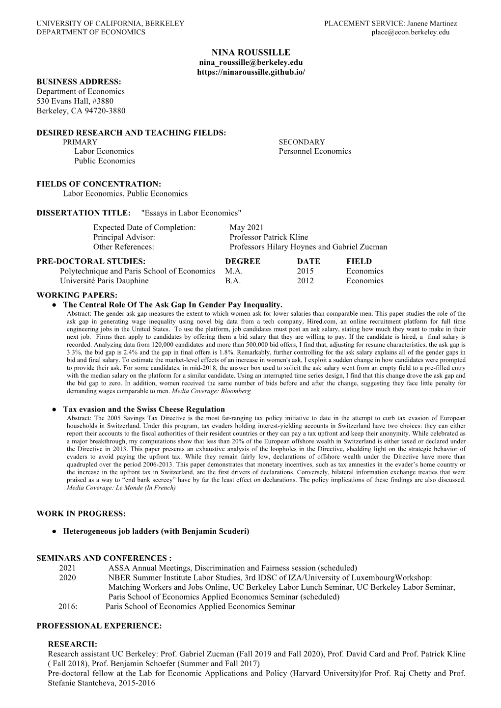 NINA ROUSSILLE Nina Roussille@Berkeley.Edu BUSINESS ADDRESS: Department of Economics 530 Evans Hall, #3880 Berkeley, CA 94720-3880