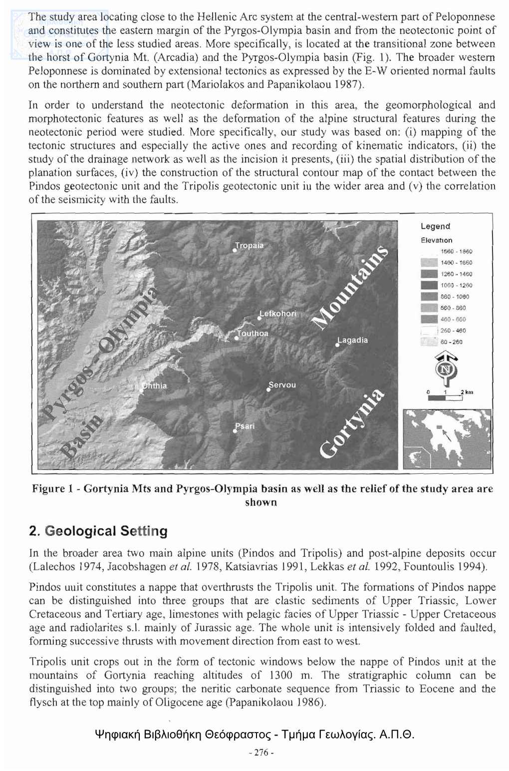 2. Geological Setting in the Broader Area Two Main Alpine Units (Pindos and Tripolis) and Post-Alpine Deposits Occur (Lalechos 1974, Jacobshagen Et Al