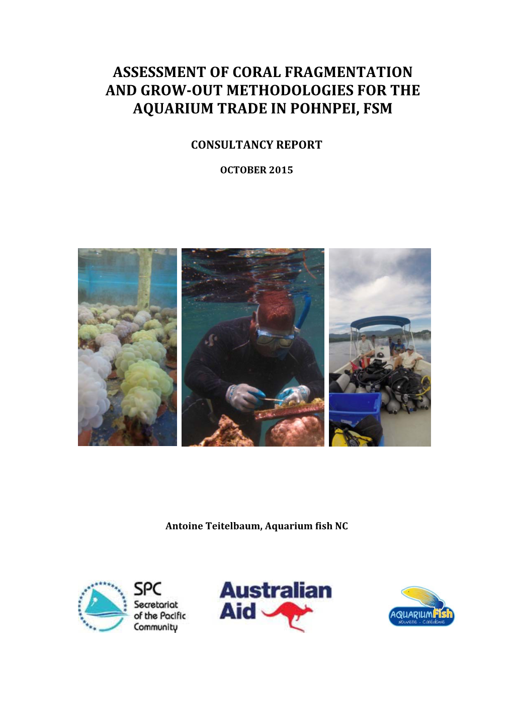 Assessment of Coral Fragmentation and Grow-Out Methodologies for The