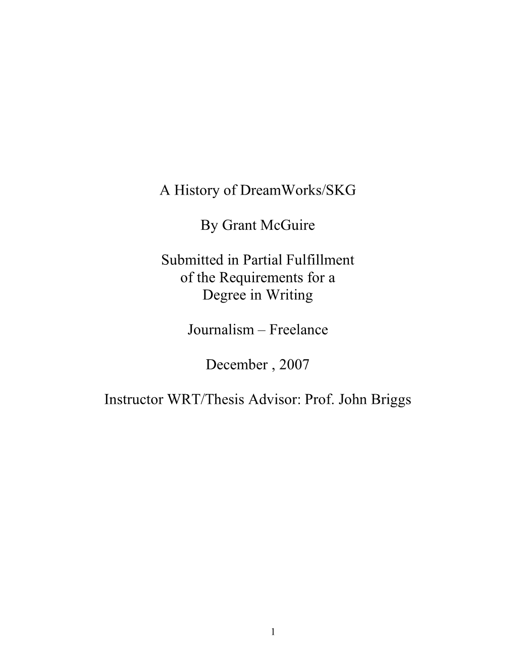 A History of Dreamworks/SKG by Grant Mcguire Submitted in Partial