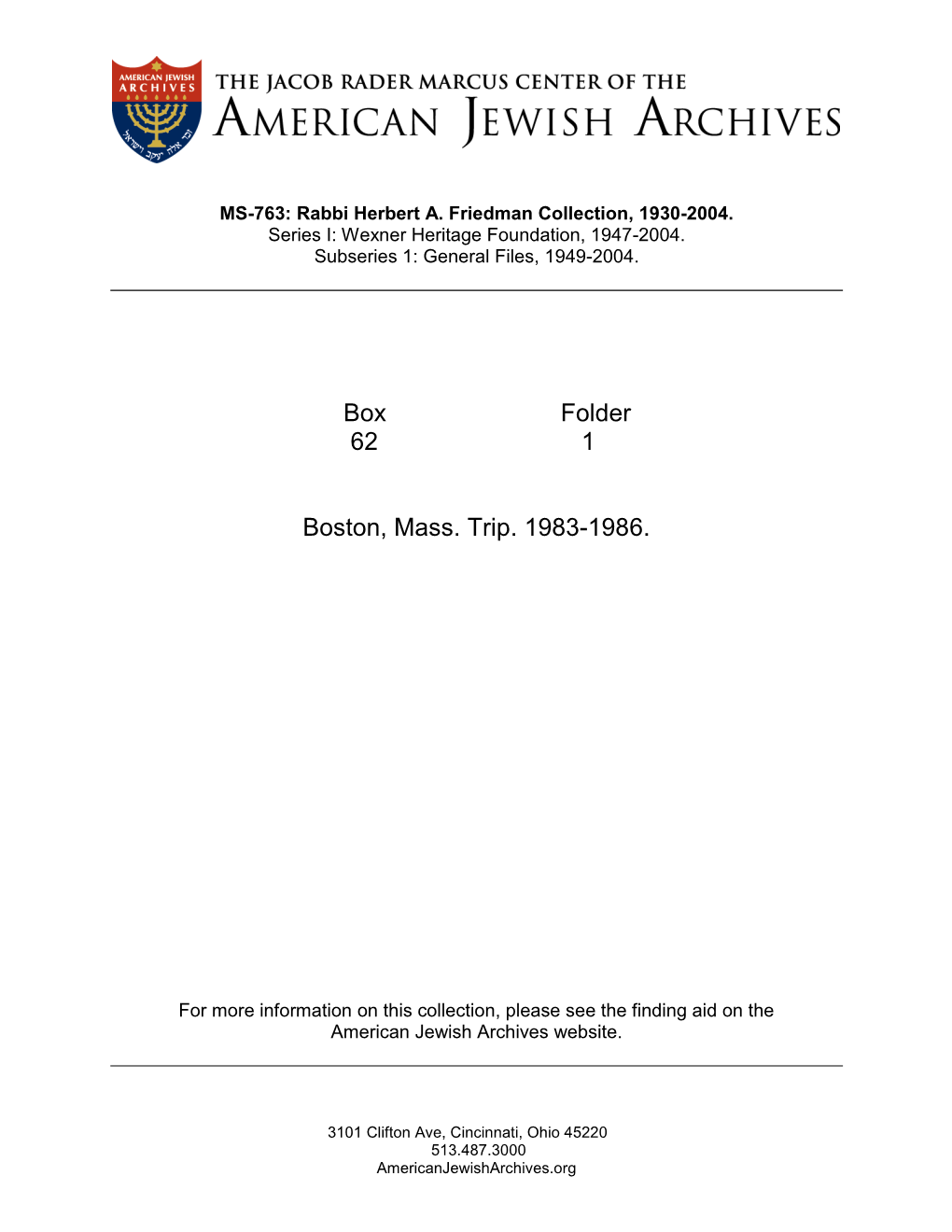 Box Folder 62 1 Boston, Mass. Trip. 1983-1986