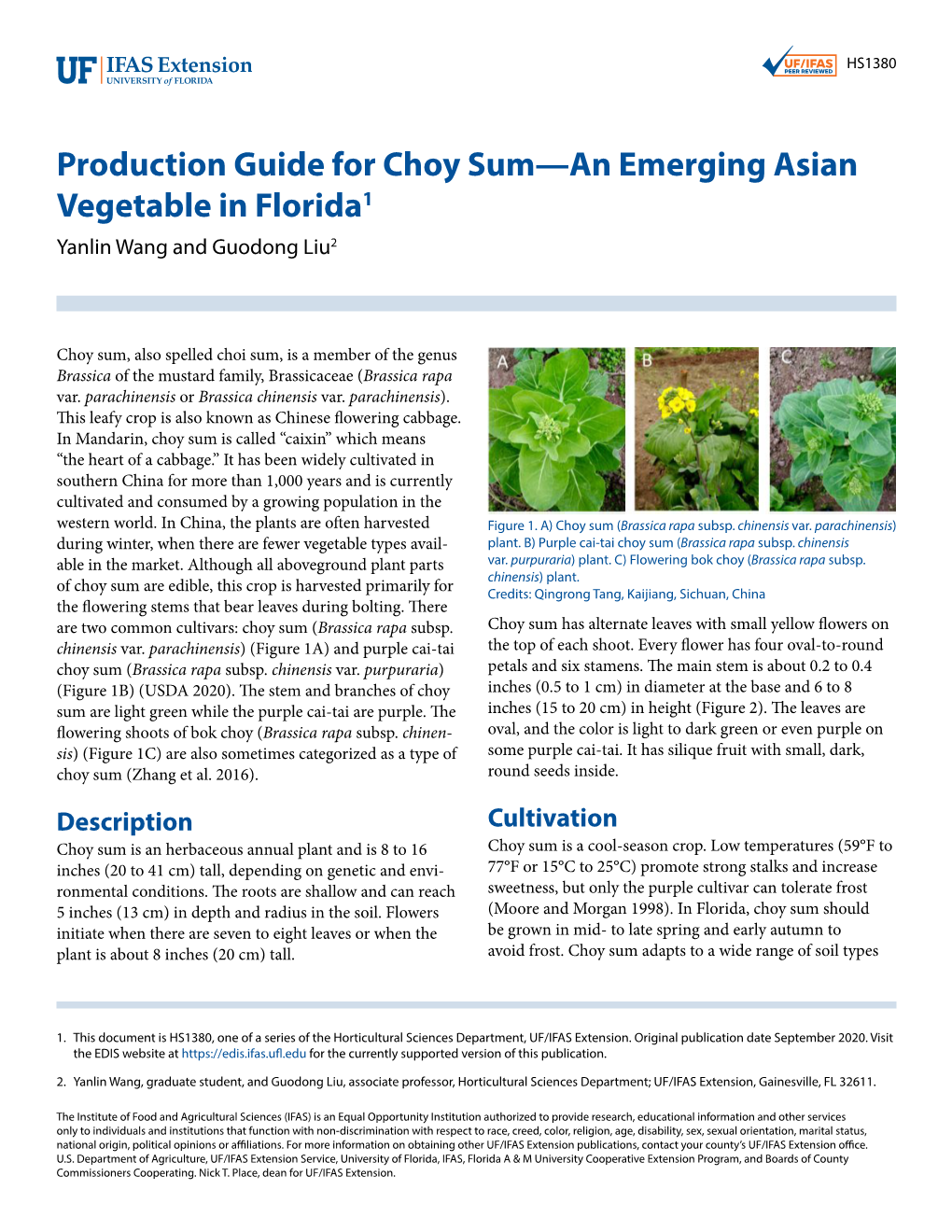 Production Guide for Choy Sum—An Emerging Asian Vegetable in Florida1 Yanlin Wang and Guodong Liu2