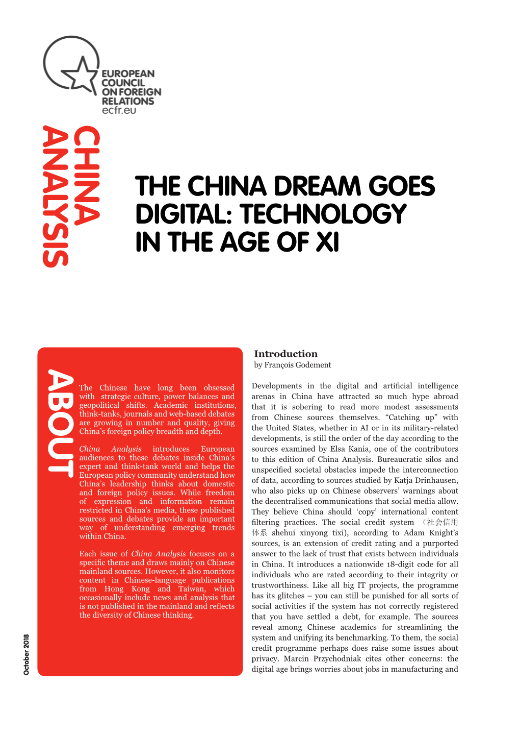 THE CHINA DREAM GOES DIGITAL: TECHNOLOGY in the AGE of XI Rather Than the Dangers of Overwhelming Control