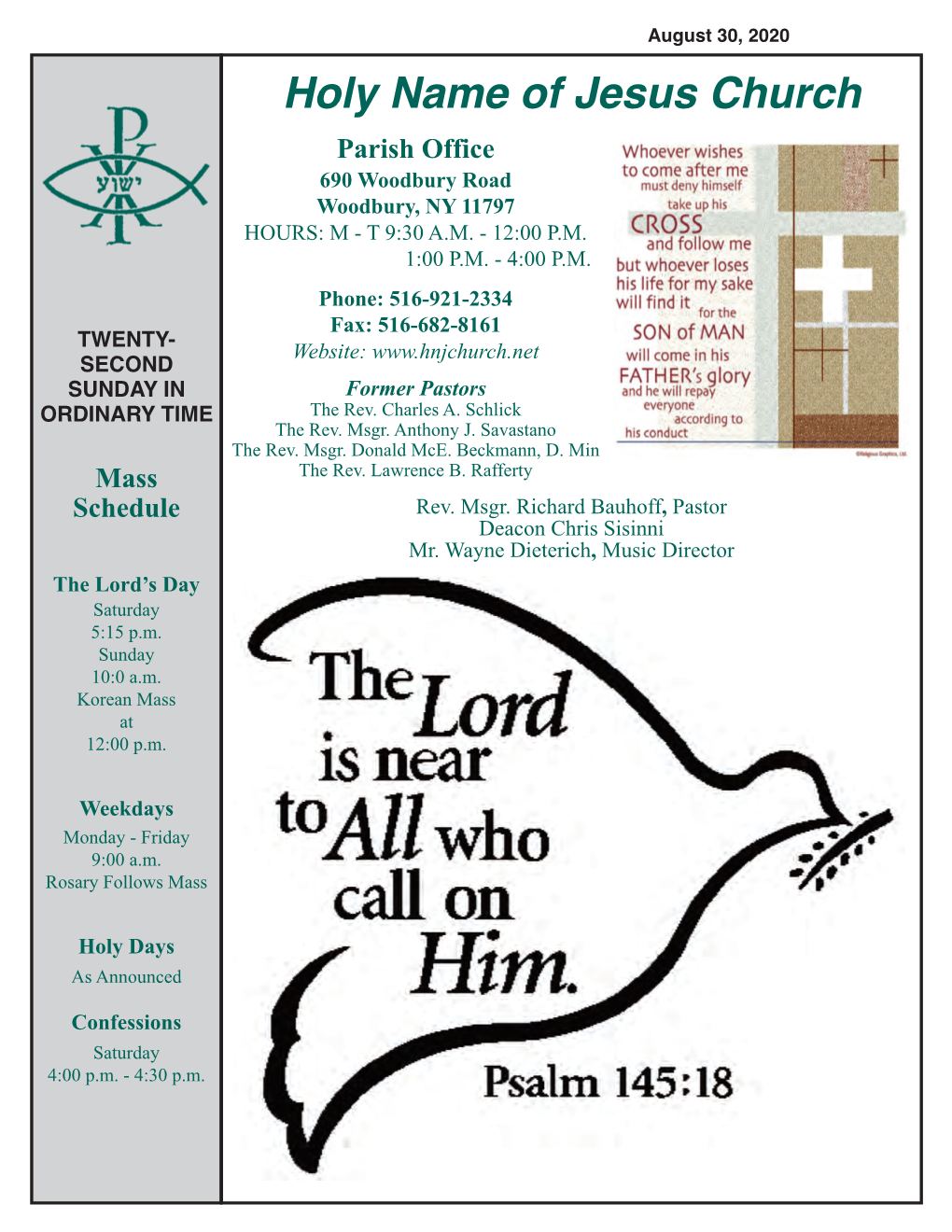 Holy Name of Jesus Church Parish Office 690 Woodbury Road Woodbury, NY 11797 HOURS: M - T 9:30 A.M