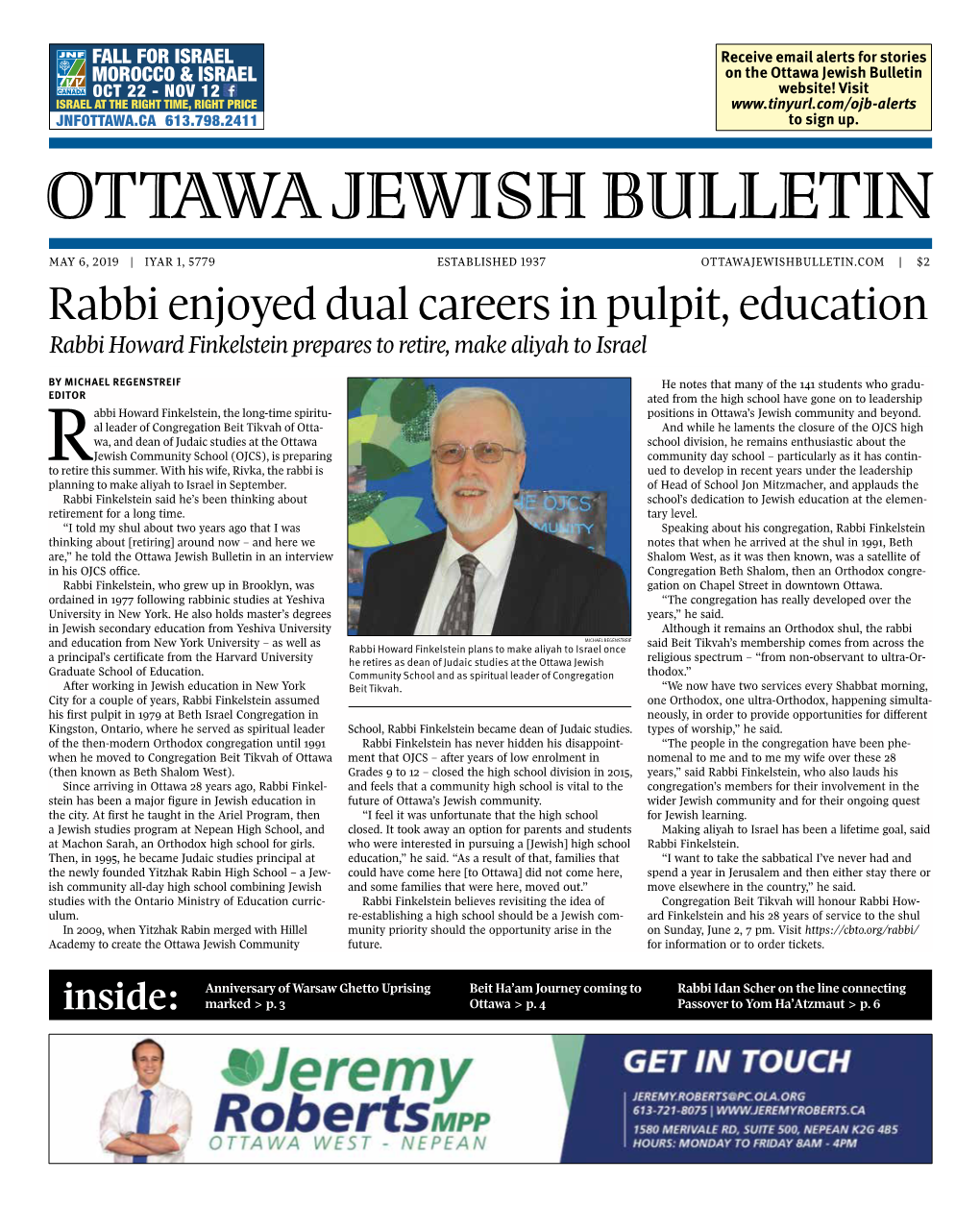 Ottawa Jewish Bulletin OCT 22 - NOV 12 Website! Visit ISRAEL at the RIGHT TIME, RIGHT PRICE JNFOTTAWA.CA 613.798.2411 to Sign Up