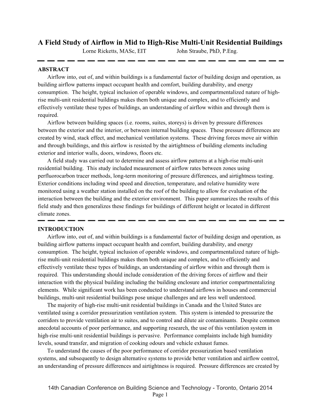 A Field Study of Airflow in Mid to High-Rise Multi-Unit Residential Buildings Lorne Ricketts, Masc, EIT John Straube, Phd, P.Eng