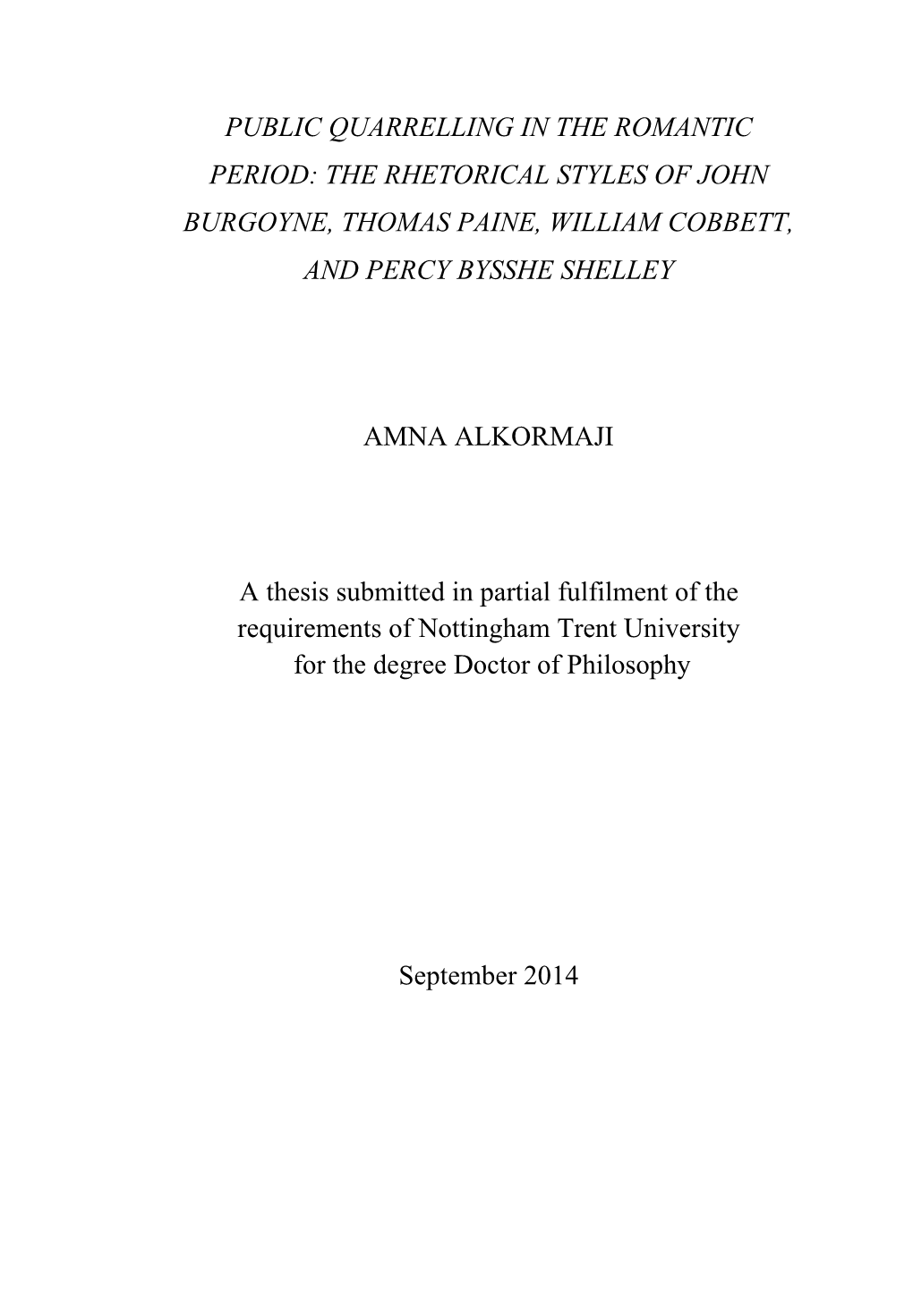 Public Quarrelling in the Romantic Period: the Rhetorical Styles of John Burgoyne, Thomas Paine, William Cobbett, and Percy Bysshe Shelley