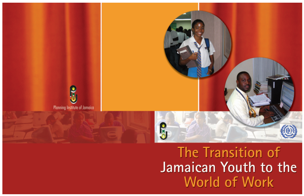 The Transition of Jamaican Youth to the World of Work REPORT PREPARED by the HUMAN DEVELOPMENT UNIT, PIOJ