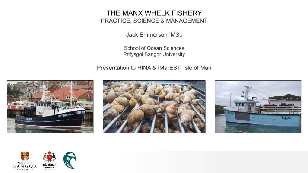 The Manx Whelk Fishery Practice, Science & Management