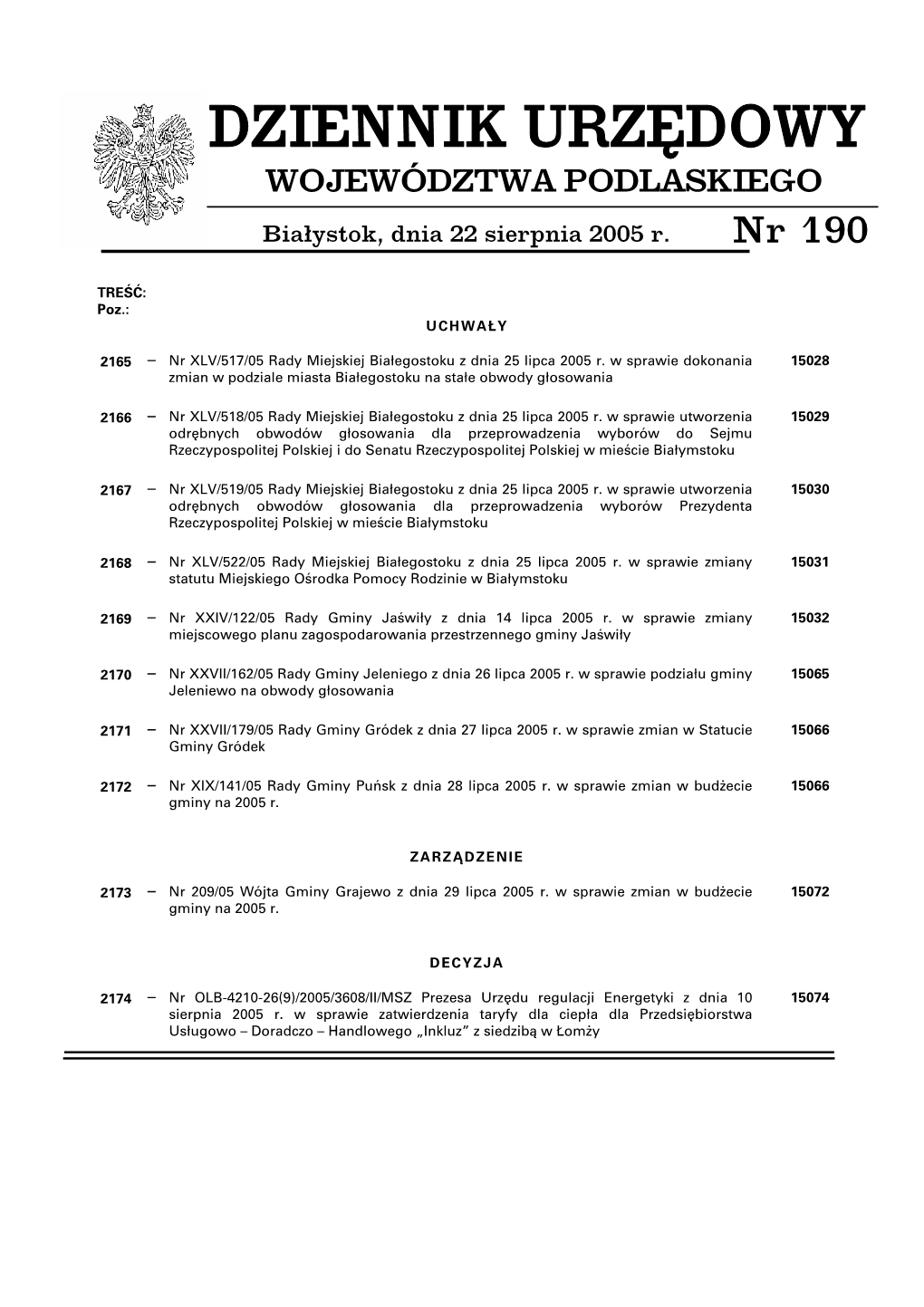 DZIENNIK URZĘDOWY WOJEWÓDZTWA PODLASKIEGO Białystok, Dnia 22 Sierpnia 2005 R