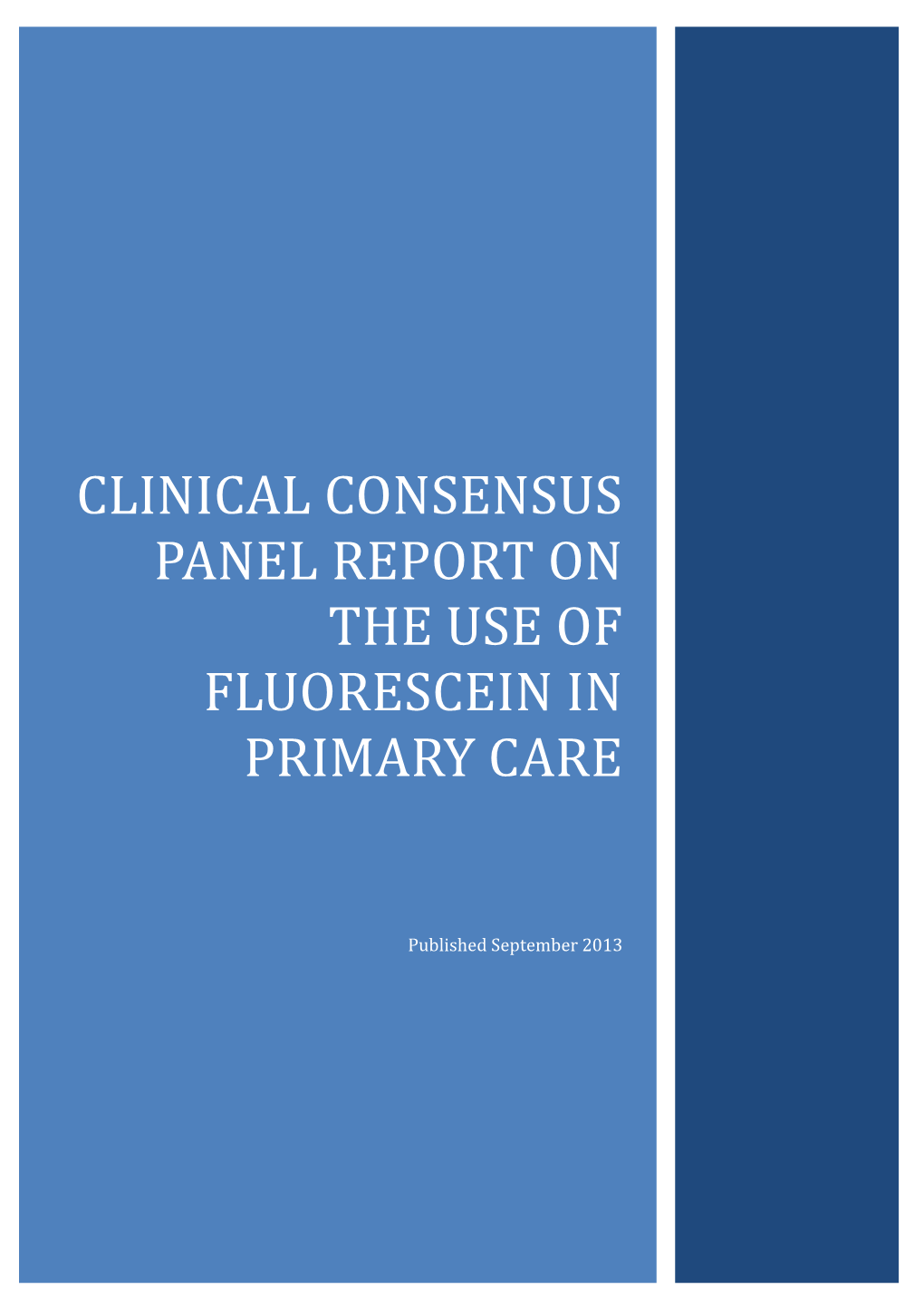 Clinical Consensus Panel Report on the Use of Fluorescein in Primary Care