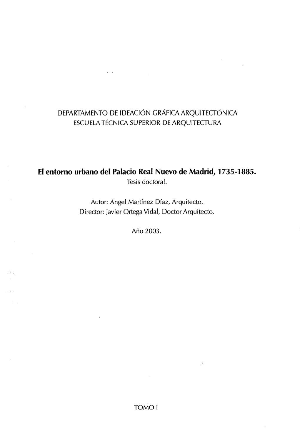 El Entorno Urbano Del Palacio Real Nuevo De Madrid^ 1735-1885. Tesis Doctoral