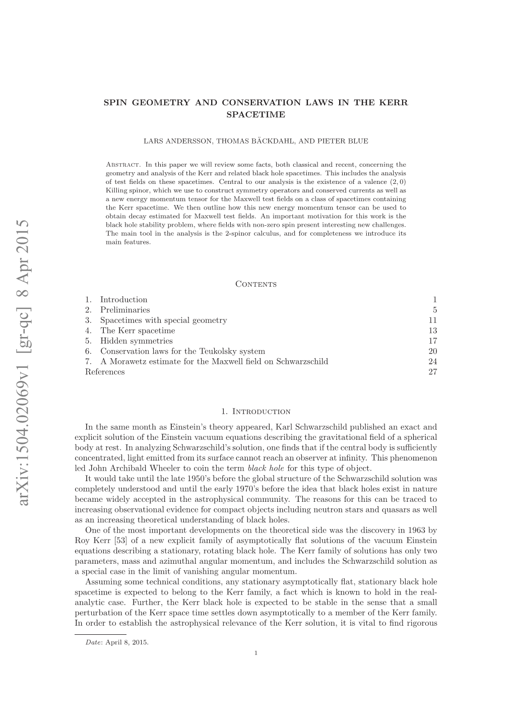 SPIN GEOMETRY and CONSERVATION LAWS in the KERR SPACETIME 3 Great Deal of Classical Work Exploiting the Separability of the Geometric ﬁeld Equations on Kerr, See Eg